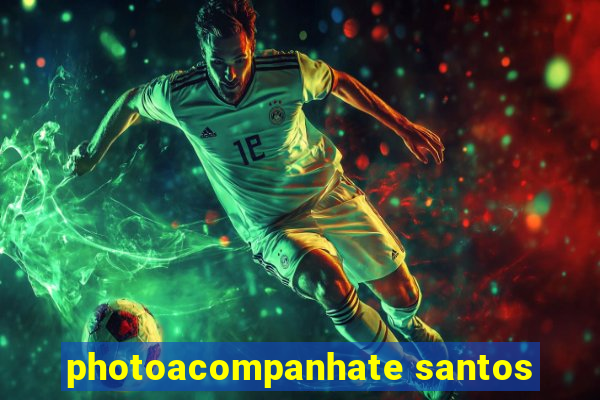 photoacompanhate santos